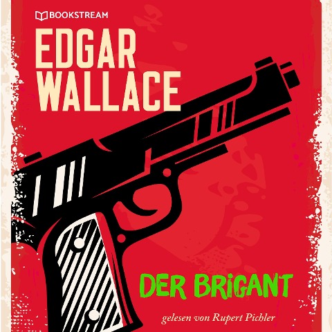 Der Brigant - Edgar Wallace