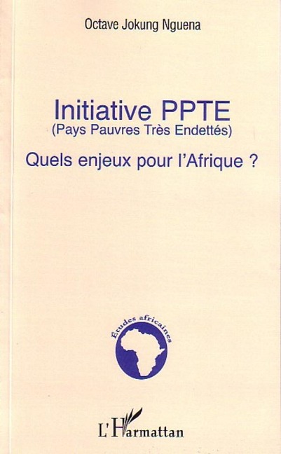 Initiative PPTE (Pays Pauvres Très Endettés) - Jokung Nguena