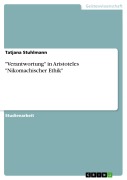 Cover-Bild zum Titel '"Verantwortung" in Aristoteles "Nikomachischer Ethik"' von 'Tatjana Stuhlmann'
