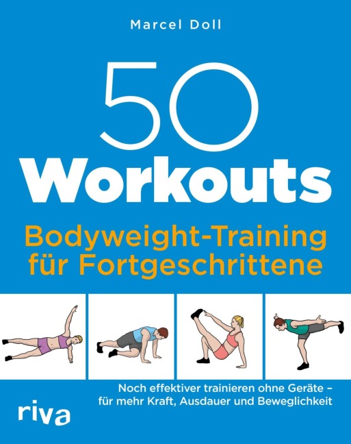 50 Workouts - Bodyweight-Training für Fortgeschrittene - Marcel Doll