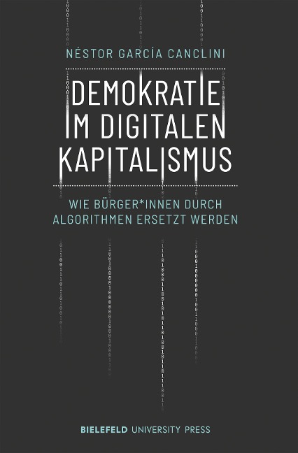 Demokratie im digitalen Kapitalismus - Néstor García Canclini