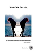 Cover-Bild zum Titel 'Au temps des rendez-vous manqu?s, adieu mer!' von 'Marie-Odile Grondin'