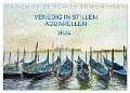 Venedig in stillen Aquarellen (Tischkalender 2024 DIN A5 quer), CALVENDO Monatskalender - Gerhard Kraus