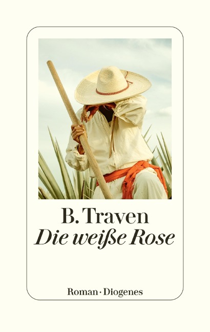Die weiße Rose - B. Traven