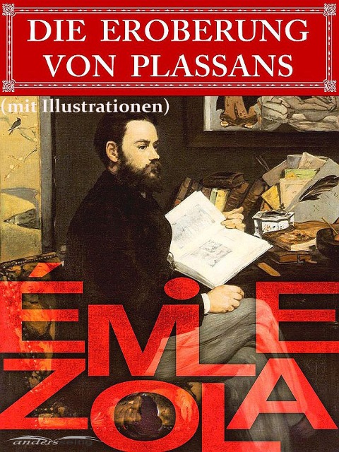 Die Eroberung von Plassans (mit Illustrationen) - Émile Zola
