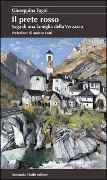 Cover-Bild zum Titel 'Il prete rosso. Saga di una famiglia della Verzasca' von 'Giuseppina Togni'