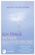 Cover-Bild zum Titel 'Ich traue meiner Wahrnehmung' von 'Heinz-Peter Röhr'