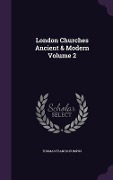 Cover-Bild zum Titel 'London Churches Ancient & Modern Volume 2' von 'Thomas Francis Bumpus'