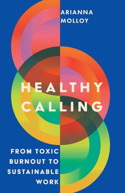 Healthy Calling - Arianna Molloy