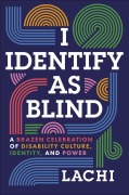 Cover-Bild zum Titel 'I Identify as Blind' von 'Lachi'
