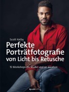 Cover-Bild zum Titel 'Perfekte Porträtfotografie von Licht bis Retusche' von 'Scott Kelby'
