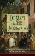 Cover-Bild zum Titel 'Die Mappe meines Urgroßvaters (Ein Tagebuch aus dem Anfang des 18. Jahrhunderts)' von 'Adalbert Stifter'
