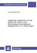 Cover-Bild zum Titel 'Lippisches Judenrecht und der Schutz der Juden in den Zivilprozessen der lippischen Obergerichte im 19. Jahrhundert' von 'Ursula Bachem-Niedermeier'