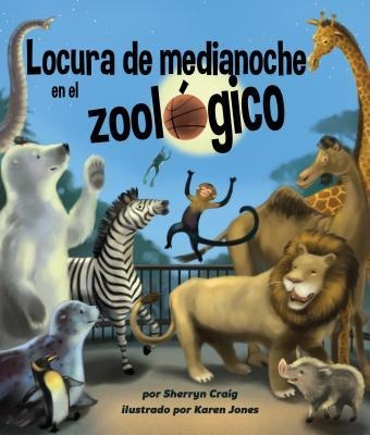 Locura de Medianoche En El Zoológico (Midnight Madness at the Zoo) - Sherryn Craig
