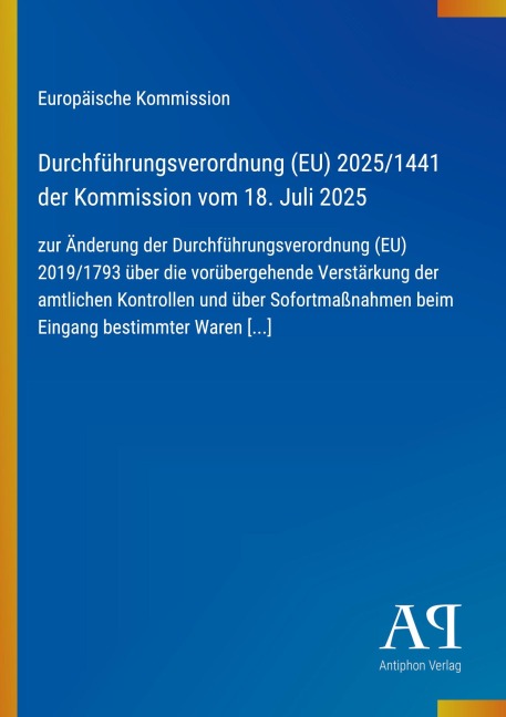 Durchführungsverordnung (EU) 2025/1441 der Kommission vom 18. Juli 2025 - Europäische Kommission