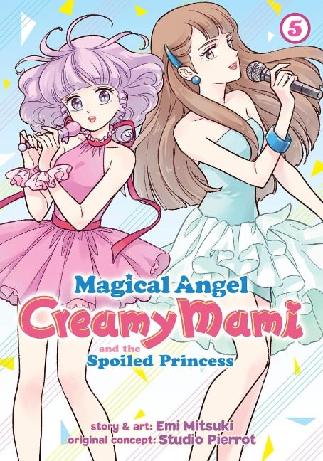 Magical Angel Creamy Mami and the Spoiled Princess Vol. 5 - Emi Mitsuki