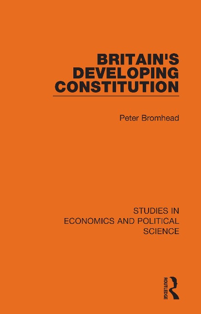 Britain's Developing Constitution - Peter Bromhead