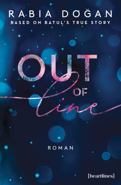 Out of Line - Based on Batul's True Story - Rabia Do¿an