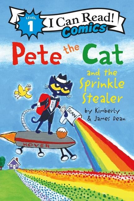 Pete the Cat and the Sprinkle Stealer - James Dean, Kimberly Dean