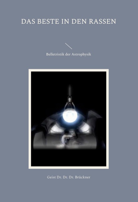 das Beste in den Rassen - Geist Brückner