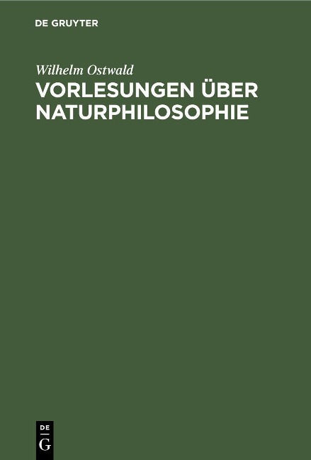 Vorlesungen über Naturphilosophie - Wilhelm Ostwald