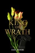 Cover-Bild zum Titel 'King of Wrath: Eine Dark Mafia Romance (Deutsche Ausgabe)' von 'Daisy Bloom'