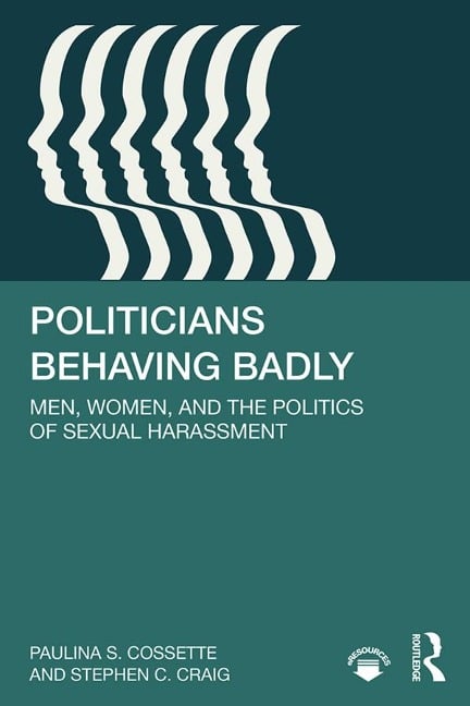 Politicians Behaving Badly - Paulina Cossette, Stephen Craig