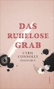 Cover-Bild zum Titel 'Das ruhelose Grab' von 'Cyril Connolly, Palinurus'