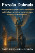 Pressão Dobrada - Natanael Ribeiro Carvalho Henrique Faria Jeilma Santana de de Jesus