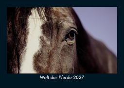 Cover-Bild zum Titel 'Welt der Pferde 2027 Fotokalender DIN A5' von 'Tobias Schmitt, Kevin Heber'