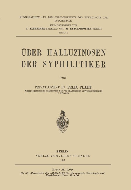 Über Halluzinosen der Syphilitiker - Felix Plaut