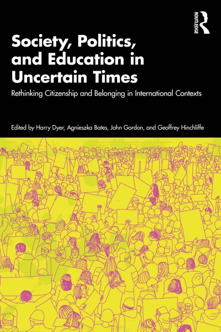 Society, Politics, and Education in Uncertain Times - 