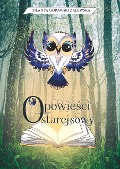 Cover-Bild zum Titel 'Opowiesci starej sowy' von 'Jolanta Gorawski Zalewska'
