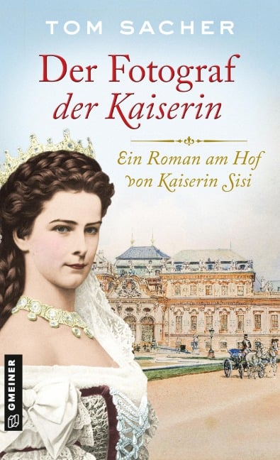 Der Fotograf der Kaiserin - Tom Sacher