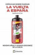 Cover-Bild zum Titel 'Cronicas Sobre Ruedas: La Vuelta a España' von 'Juan Francisco de la Cruz Moreno'