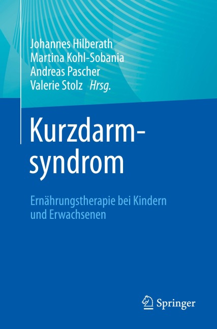 Kurzdarmsyndrom - Ernährungstherapie bei Kindern und Erwachsenen - 