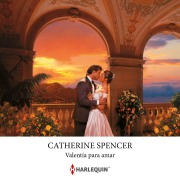 Cover-Bild zum Titel 'Valentía para amar' von 'Catherine Spencer'
