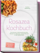 Cover-Bild zum Titel 'Rosazea Kochbuch: Die leckersten entzündungshemmenden Rezepte für ruhige Haut, weniger Rötungen & mehr Wohlbefinden - inkl. 30-Tage-Ernährungsplan, Brotrezepten, Aufstrichen, Desserts uvm.' von 'Corinna Falkenberg'