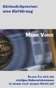 Cover-Bild zum Titel 'Hörbuch-Sprecher: Eine Einführung' von 'Mark Voice'