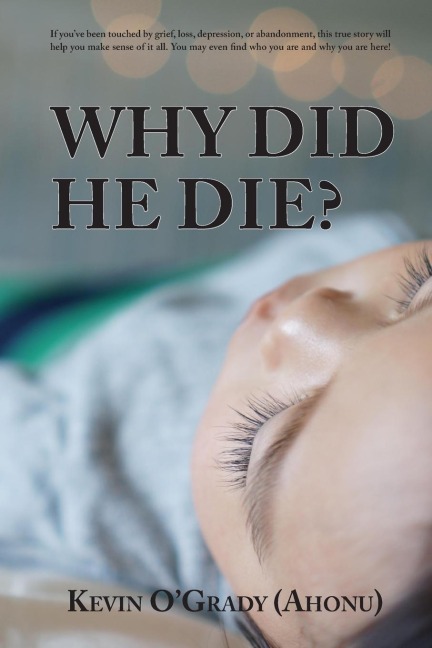 Why Did He Die? - Kevin O'Grady (Ahonu)