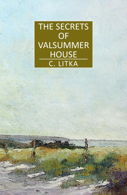 The Secrets of Valsummer House (A Nine Star Nebula Mystery/Adventure, #2) - C. Litka