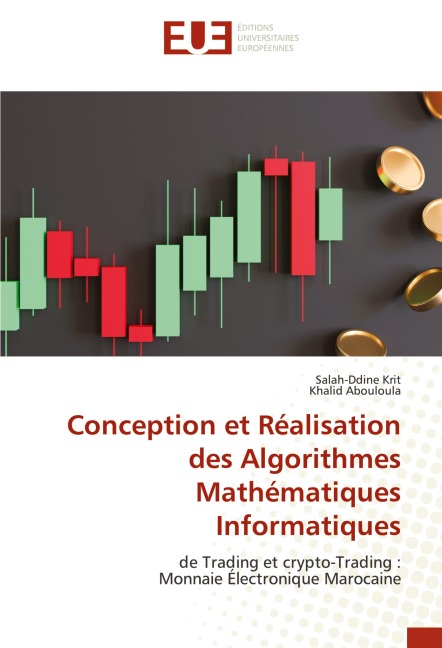 Conception et Réalisation des Algorithmes Mathématiques Informatiques - Salah-Ddine Krit, Khalid Abouloula