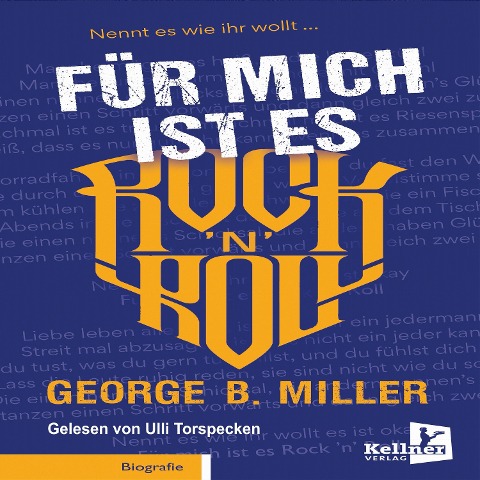 Für mich ist es Rock `n` Roll - George B. Miller