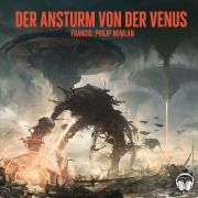 Cover-Bild zum Titel 'Der Ansturm von der Venus' von 'Philip Francis Nowlan'