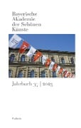 Cover-Bild zum Titel 'Bayerische Akademie der Schönen Künste  Jahrbuch 37/2023' von ''