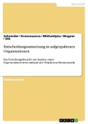 Cover-Bild zum Titel 'Entscheidungsumsetzung in aufgespaltenen Organisationen' von 'Schneider, Krasnousova, Mikhaldyko, Wagner, Dik'