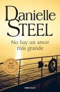 No hay un amor más grande - Danielle Steel