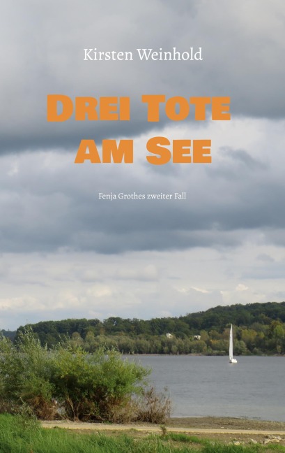 Drei Tote am See - Kirsten Weinhold