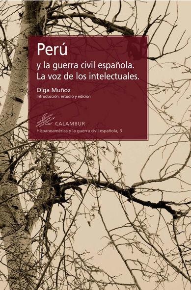Perú y la guerra civil española : la voz de los intelectuales - Olga Muñoz Carrasco