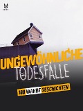 Cover-Bild zum Titel '100 WAHRE GESCHICHTEN ÜBER UNGEWÖHNLICHE TODESFÄLLE' von 'John Mac, Marion Ambrosino, Luc Tailleur, Sandrine Brugot'